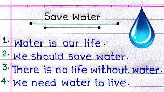 10 Lines on Save Water in English  Essay on Save Water in English  Save Water Essay [upl. by Adnirim878]