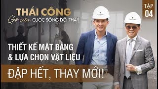 TẬP 4 THÁI CÔNG GÕ CỬA Quá trình lên ý tưởng thiết kế và lựa chọn vật liệu cho công trình KimampKim [upl. by Nero]