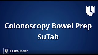 Duke Health SuTab® Colonoscopy Bowel Prep [upl. by Refannej]