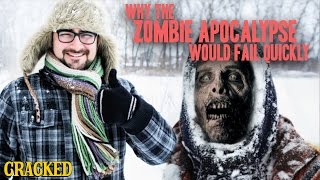 Why The Zombie Apocalypse Would Fail Quickly [upl. by Fianna]