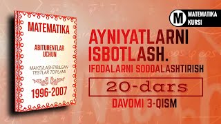 Ayniyatlarni Isbotlash 3qism  19962007 Kitobidan  20dasr [upl. by Sparkie]