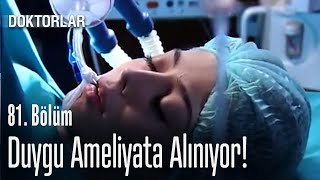 Duygu Ameliyata Alınıyor  Doktorlar 81 Bölüm [upl. by Rollo]