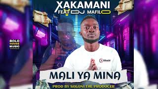 Xakamani  Mali Ya Mina Feat DJ Mafil Original Mix [upl. by Seuqirdor]