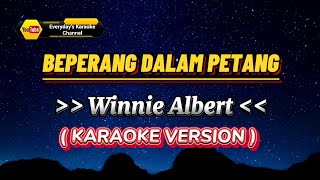 Beperang Dalam Petang  Winnie Albert  Karaoke Version [upl. by Matheson517]