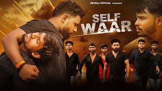 Self Waar  FullHD 2024 Action shortfilm  Devraj official New action  Best Action Movie [upl. by Cutter]