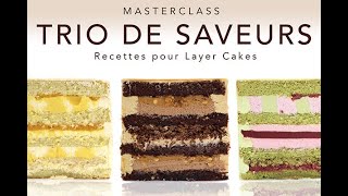 Formation en ligne RECETTES POUR LAYER CAKES 3 Saveurs Mangue Passion Snickers Pistache Framboise [upl. by Shaffert442]