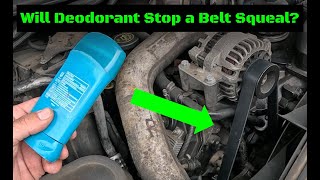 Will Deodorant Stop Your Car Belt from Squealing Lets Find out [upl. by Ultun]