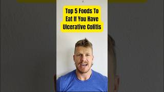 Top 5 Foods To Eat If You Have Ulcerative Colitis ulcerativecolitis colitis crohnsandcolitis [upl. by Just]