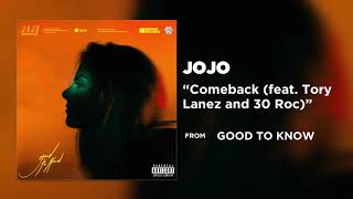 JoJo  Comeback feat Tory Lanez and 30 Roc Official Audio  Warner Records [upl. by Mcleod]