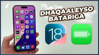 Sida loo dhaqaaleeyo iPhone battery iOS 18 Update 🔥 [upl. by Bromleigh]