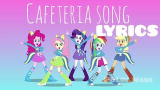 Cafeteria Song LYRICS  MLP Equestria Girls [upl. by Ahtrim504]