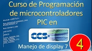 curso de microcontroladores PIC en CCSmanejo de display 4 tutorial [upl. by Aranahs]