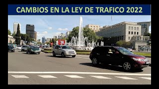 NUEVA LEY DE TRAFICO 2022 [upl. by Pugh]