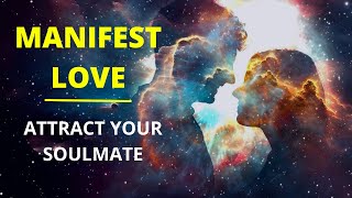 NEW Extremely Powerful Meditation to Manifest Love Attract Soulmate ✨ Guided [upl. by Siseneg380]