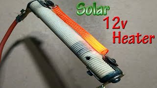 12v HeaterHow To Make 12v Heater At HomeSolar Heater [upl. by Panther]