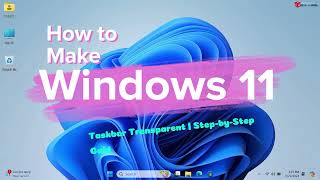 Make Windows Taskbar Transparent Stepbystep Guide [upl. by Gaudette]