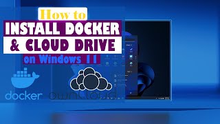 Hướng dẫn Cài đặt Docker trên Windows 11 amp Tạo Cloud Drive bằng OwnCloud [upl. by Gambrill]