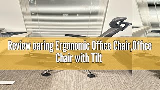 Review oaring Ergonomic Office ChairOffice Chair with Tilt FunctionMesh Office Chair with Footrest [upl. by Burny958]