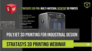 J35 Pro amp J55 Prime PolyJet 3D Printing for Industrial Design [upl. by Moses268]