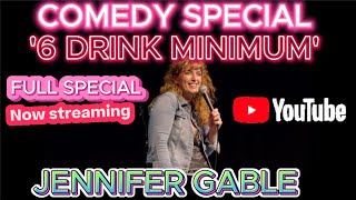 Comedy Special 6 Drink Minimum  Jennifer Gable Full Special [upl. by Eillen]