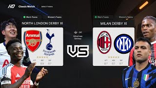 NORTH LONDON DERBY VS MILAN DERBY IN FC25 [upl. by Adriaens]