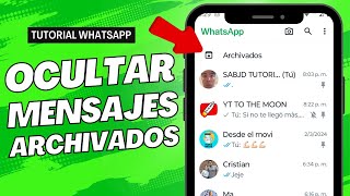 Cómo Ocultar Conversaciones Archivadas en WhatsApp en unos simples pasos [upl. by Riba]