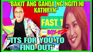 KATHRYN BERNARDO TELL ALL NA SA FAST TALK WITH BOY ABUNDAETO PALA YUNG quotITS FOR YOU TO FIND OUTquot [upl. by Notwen606]