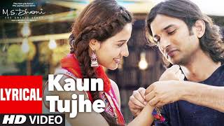 KAUN TUJHE Full Audio  MS DHONI THE UNTOLD STORY Amaal Mallik PalakSushant Singh Disha Patani [upl. by Inar999]