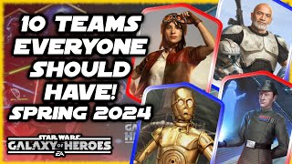 10 Teams Everyone Needs in SWGOH for Spring 2024 [upl. by Regazzi]