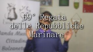 La NOSTRA PARTECIPAZIONE alla 69° REGATA delle REPUBBLICHE MARINARE [upl. by Latreece404]