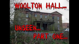 Woolton Hall Unseen  Part One [upl. by Raddie]