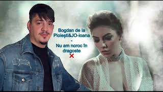 Bogdan de la PloieștiampJOioana nu am noroc în dragoste❌ hit 2024 [upl. by Olen322]