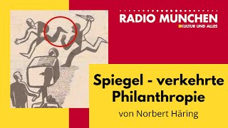 Spiegel  verkehrte Philanthropie  von Norbert Häring [upl. by Derdlim]