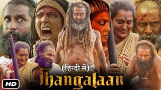 Thangalaan Full HD Movie Hindi Dubbed I Vikram I Parvathy Thiruvothu I Malavika Mohanan Review [upl. by Adrianna283]