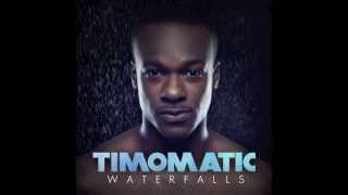 Timomatic  Waterfalls Audio [upl. by Wenoa]