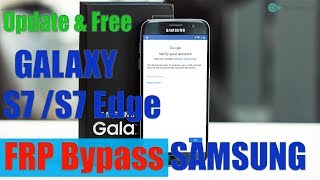 UpdateampFree FRP Bypass all SAMSUNG GALAXY S7S7 Edge [upl. by Eeimaj637]