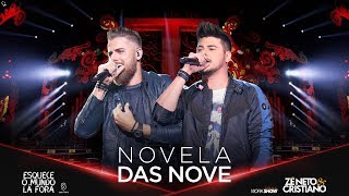 Zé Neto e Cristiano  NOVELA DAS NOVE  EsqueceOMundoLaFora [upl. by Aikenahs]