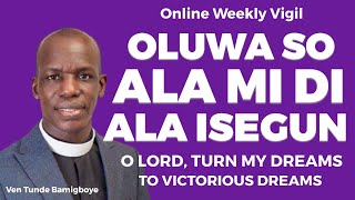 ONLINE WEEKLY VIGIL WAKATI ITUSILE  CCDM GLOBAL II VEN TUNDE BAMIGBOYE  070324 [upl. by Ankney355]