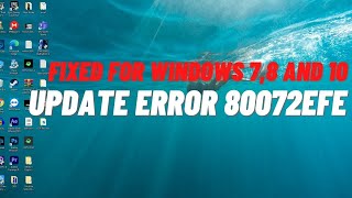 How to Fix Windows Update Error 80072EFE  2021 New Method [upl. by Quince]