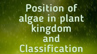 Position of Algae in Plant kingdom amp Classification of algae for NEET BSc ampMSc by DrAKSharma [upl. by Esilehc]