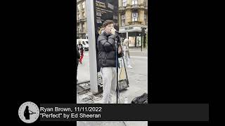 Ryan Brown with quotPerfectquot by Ed Sheeran 11112022 [upl. by Assenad]