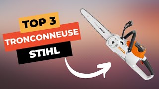 🔥 TOP 3  Meilleure Tronçonneuse Stihl 2024 [upl. by Notnad183]