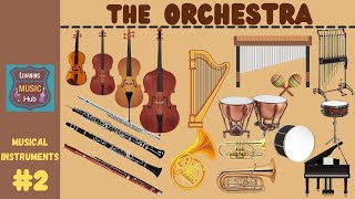 THE ORCHESTRA  INSTRUMENTS OF THE ORCHESTRA  CONDUCTOR  LESSON 2  MUSICAL INSTRUMENTS [upl. by Adnawad]