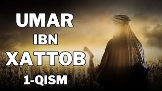 UMAR IBN XATTOB 1  QISM  УМАР ИБН ХАТТОБ 1  КИСМ 4K [upl. by Aleakim]