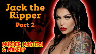 Who Was Jack the Ripper Revealing The Most Famous Serial Killer  Mystery amp Makeup  Bailey Sarian [upl. by Eldnek]