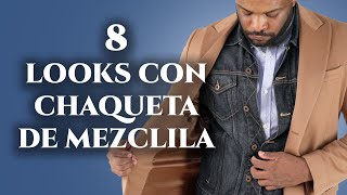 8 looks con chaqueta de mezclilla clásicos y masculinos tutorial [upl. by Skiba465]