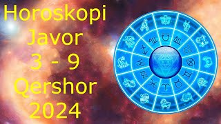 Horoskopi Javor 3  9 Qershor 🍀🙏🏻❤️ 2024 [upl. by Dohsar]