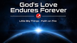 GODS LOVE ENDURES FOREVER  Psalm 136  Daily Devotional  Little Big Things [upl. by Pebrook]