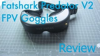 Fatshark Predator V2 FPV Goggles Review [upl. by Rossner]