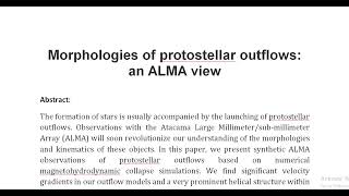 Morphologies of protostellar outflows an ALMA view [upl. by Riccio830]